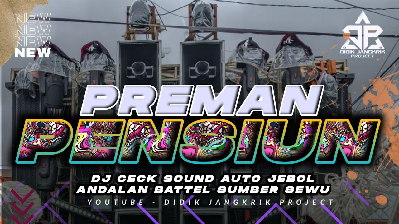DJ PREMAN PENSIUN PENGHANCUR SPEAKER  🔥 SUPER  BASS HOREG BIKIN RONTOK GENTENG + MIDEL CETUS VIRAL