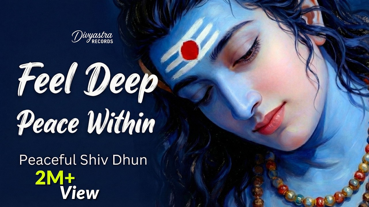 Feel Deep Peace Within | Powerful Shiv Dhun | Om Namah Shivaya Meditation Music