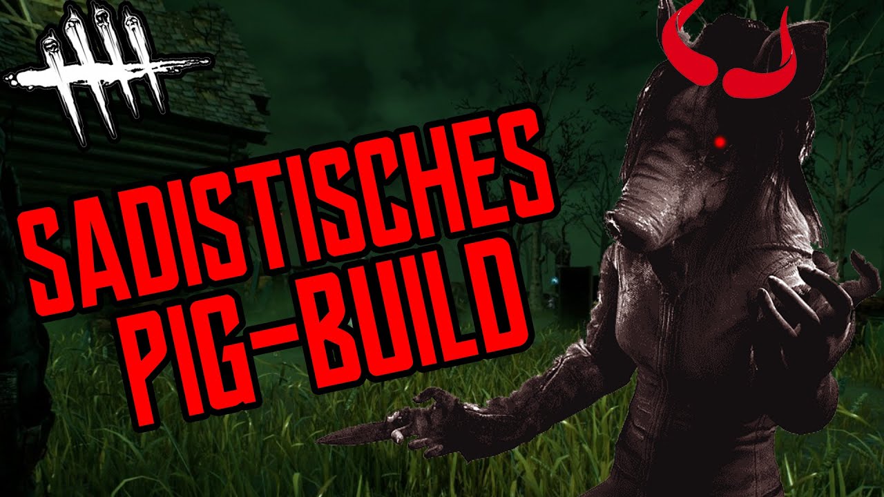 Dieses PIG Build ist einfach SADISTISCH | Dead by Daylight