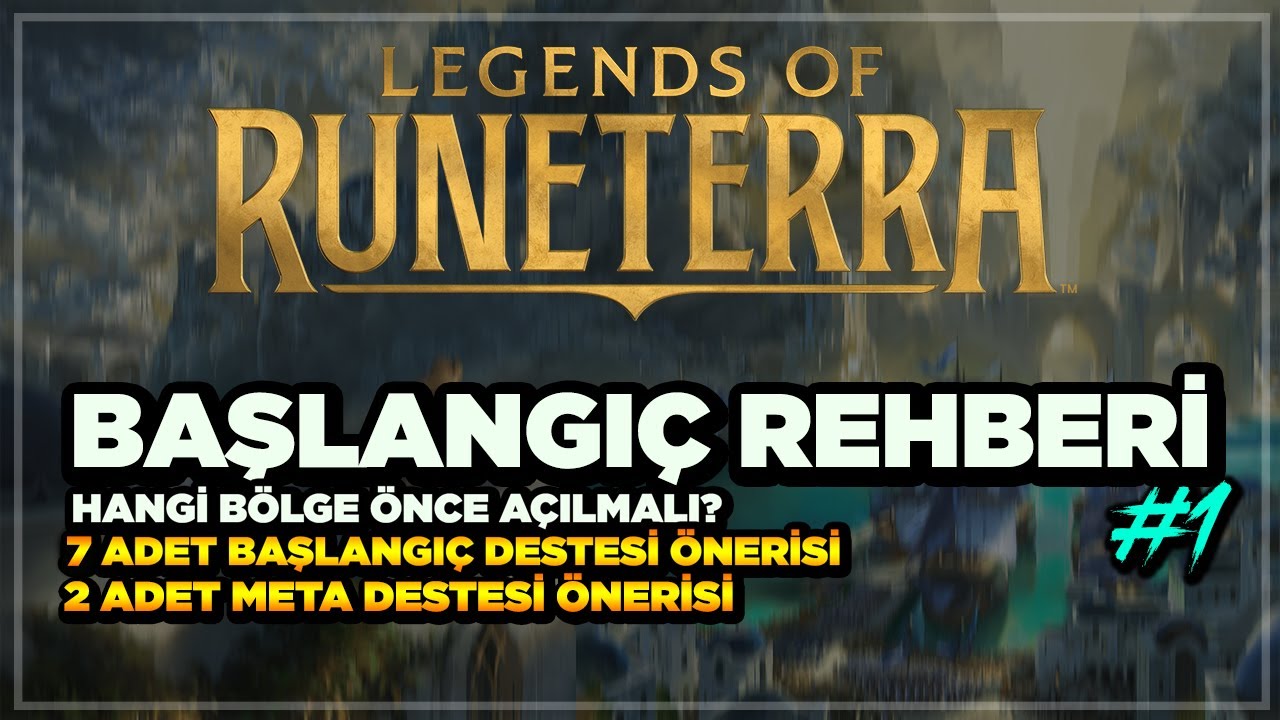 YENİ OYUNCULAR İ&Ccedil;İN TAVSİYELER | Legends Of Runeterra (LoR)