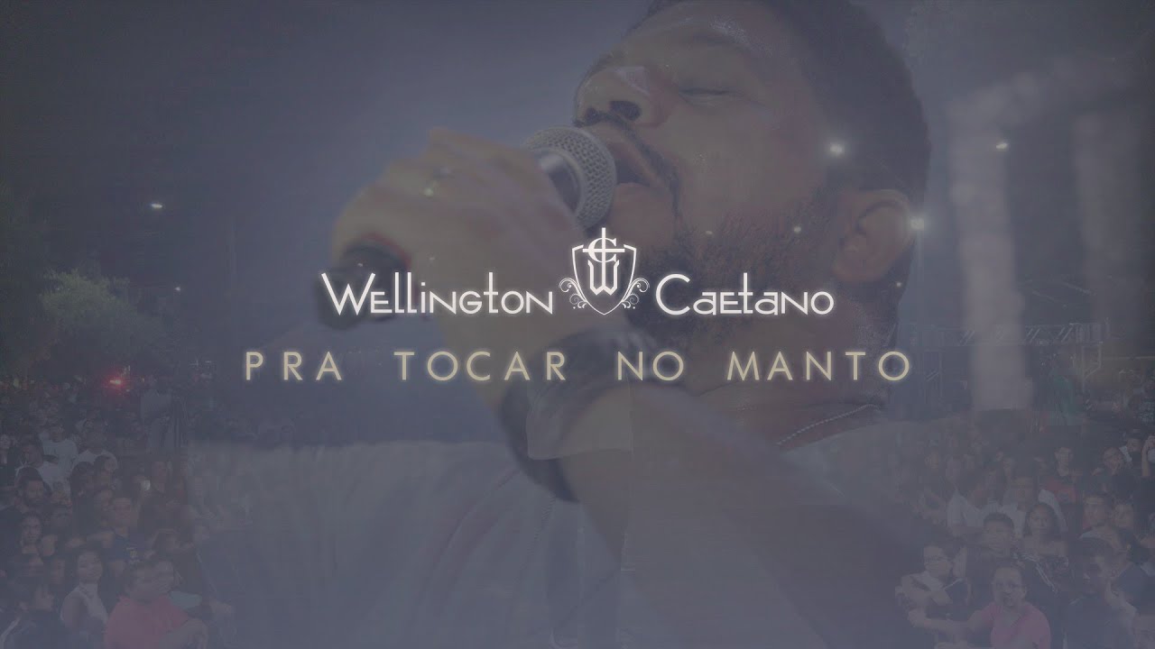 Pra Tocar No Manto - Wellington Caetano (Clipe Oficial)