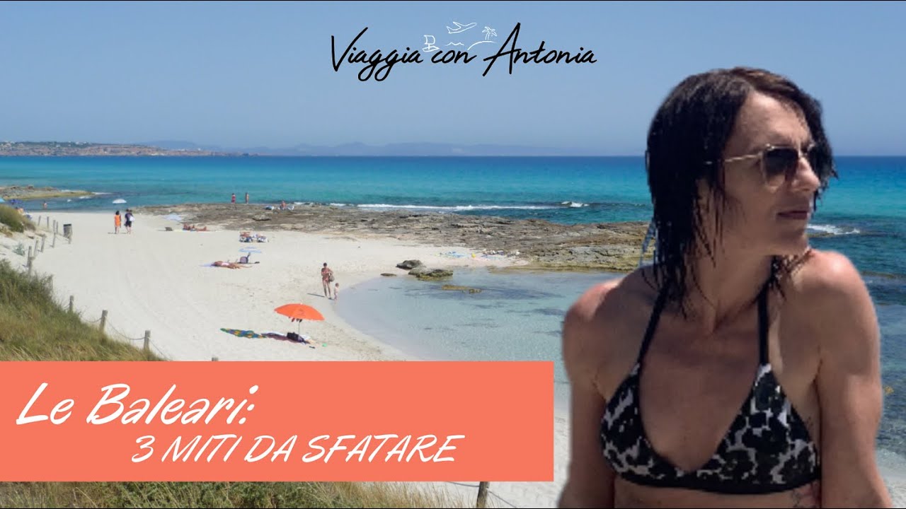 Isole Baleari: 3 miti da sfatare