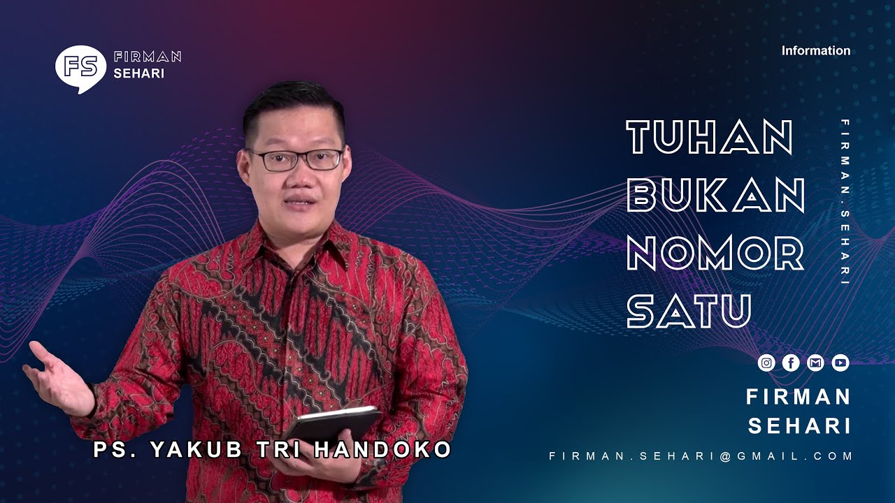 TUHAN BUKAN NOMOR SATU - PS. YAKUB TRI HANDOKO - Firman Sehari