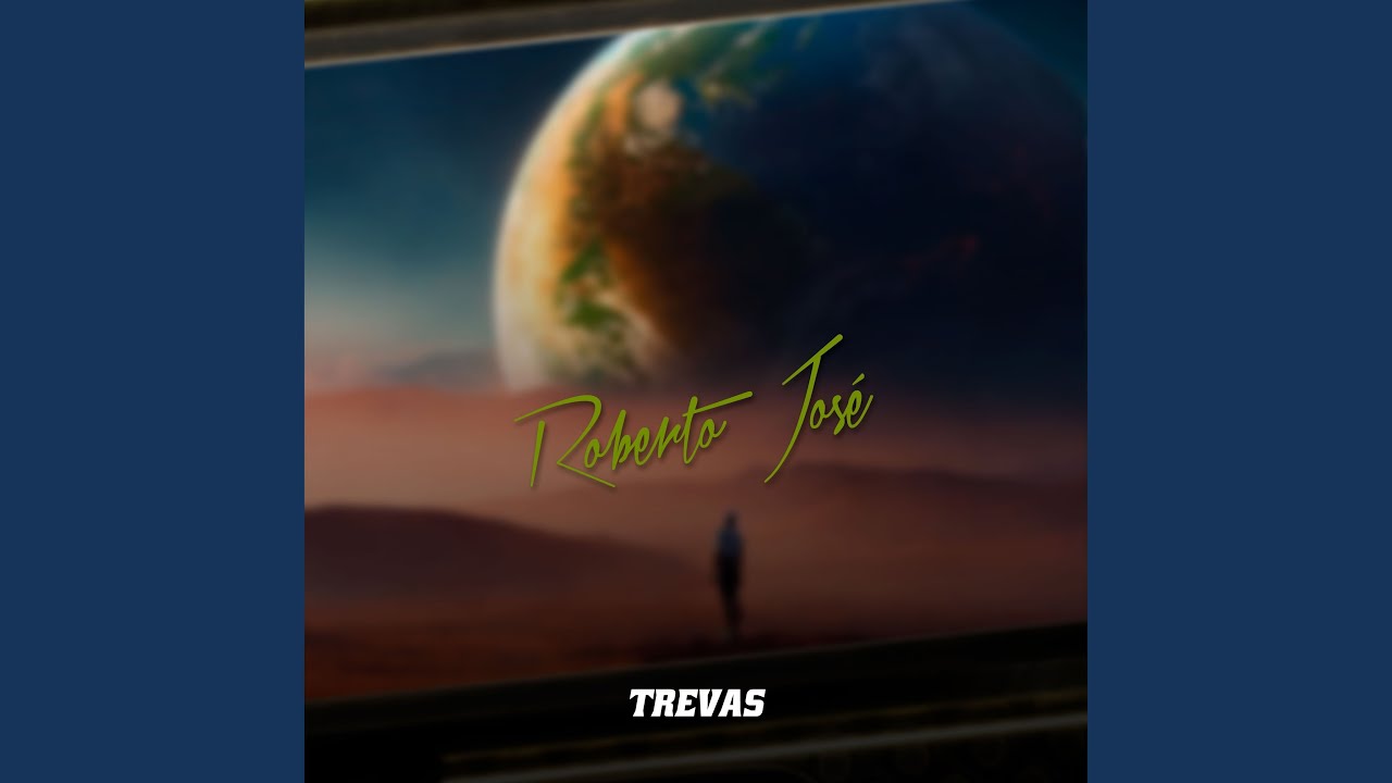 ROBERTO JOSÉ - TREVAS