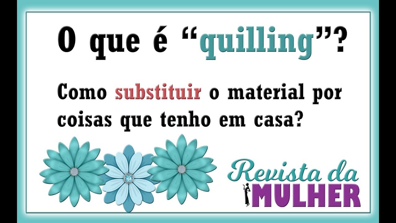 O que é QUILLING?