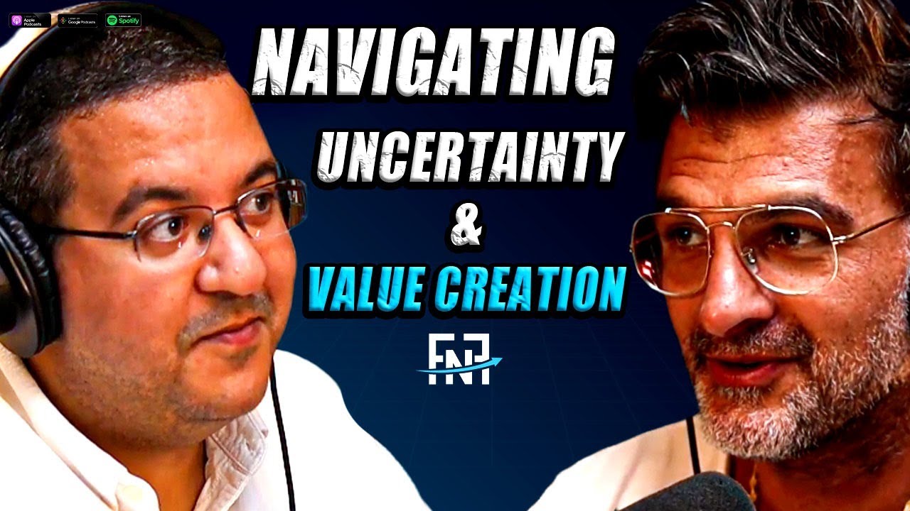 How to Navigate Uncertainty and Create Value? 