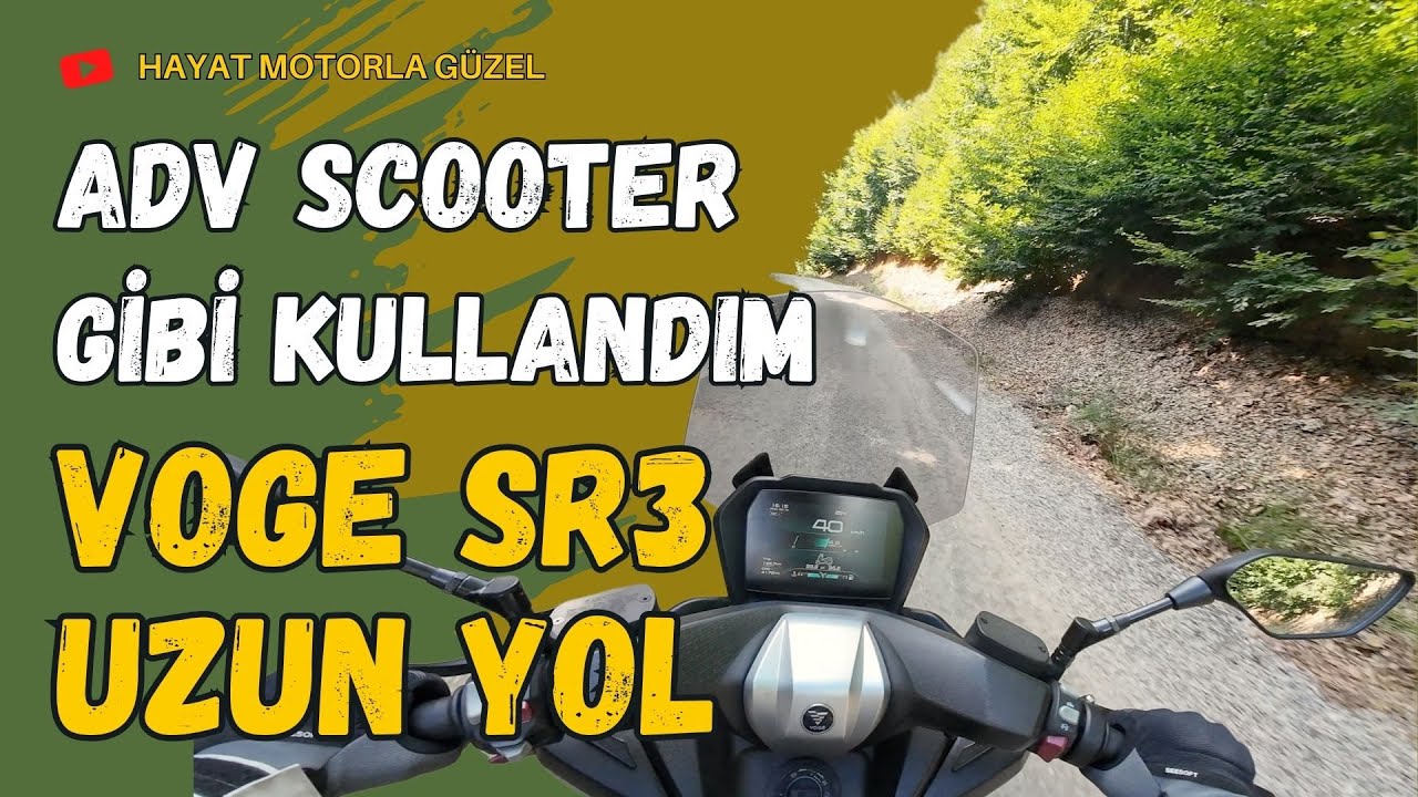 Voge SR3 Uzun Yol Deneyimi | ADV Scooter Gibi Kullandım | Hayat Motorla Güzel