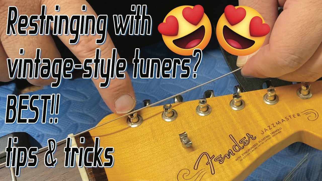 Restringing Technique for Vintage-Style Tuners, Especially Helpful for Fender Guitars