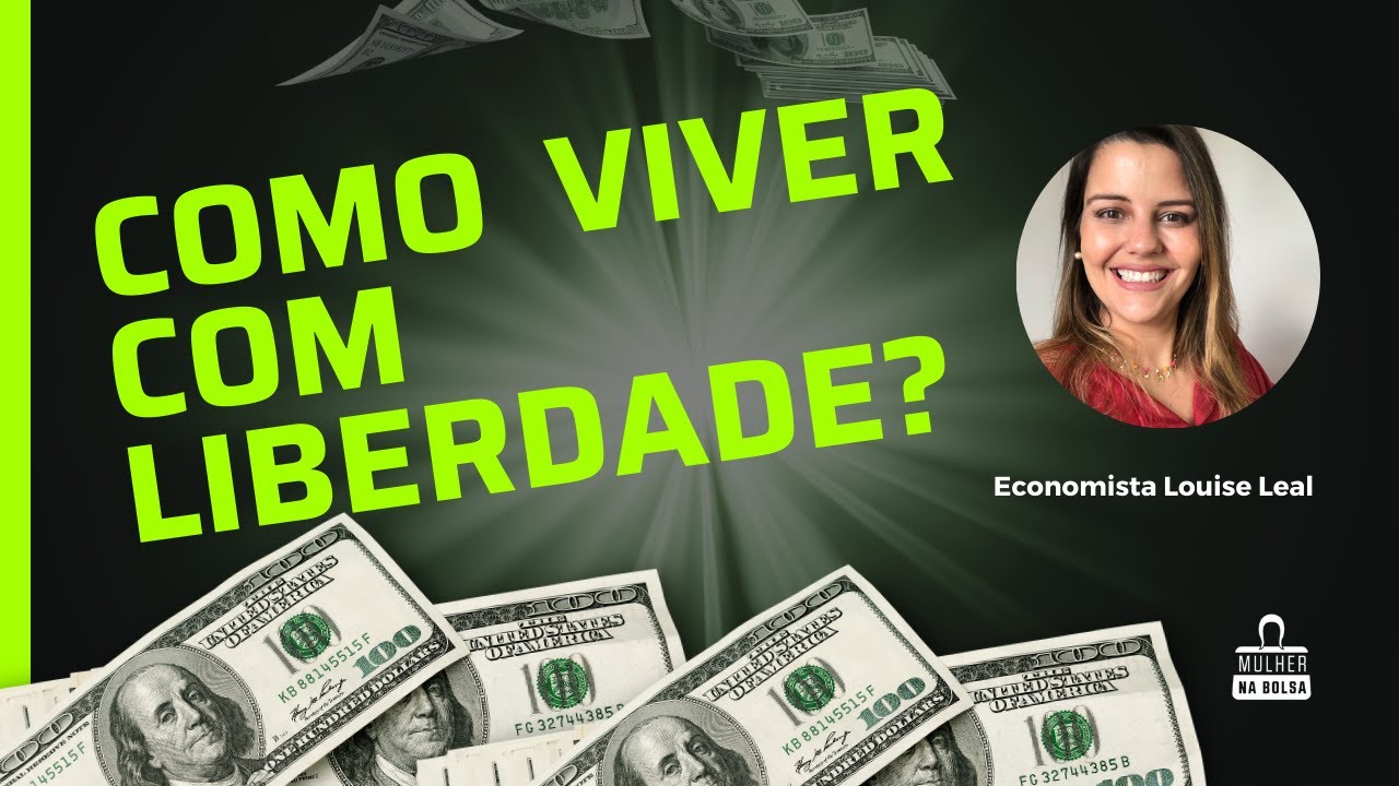 Como viver com liberdade?  Louise Leal