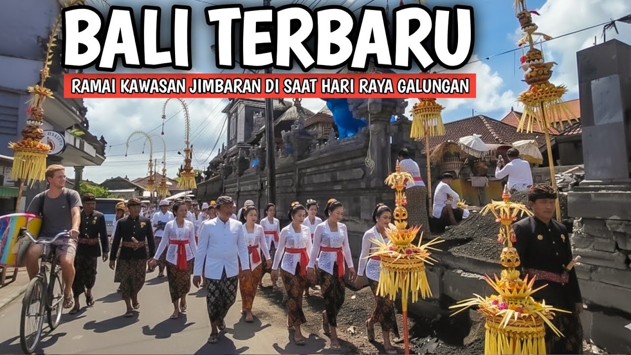 Kondisi Bali saat ini di hari raya galungan dan kuningan di Jimbaran Bali