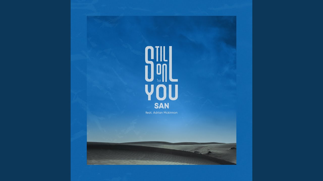 Still on you (feat. Adrian McKinnon)