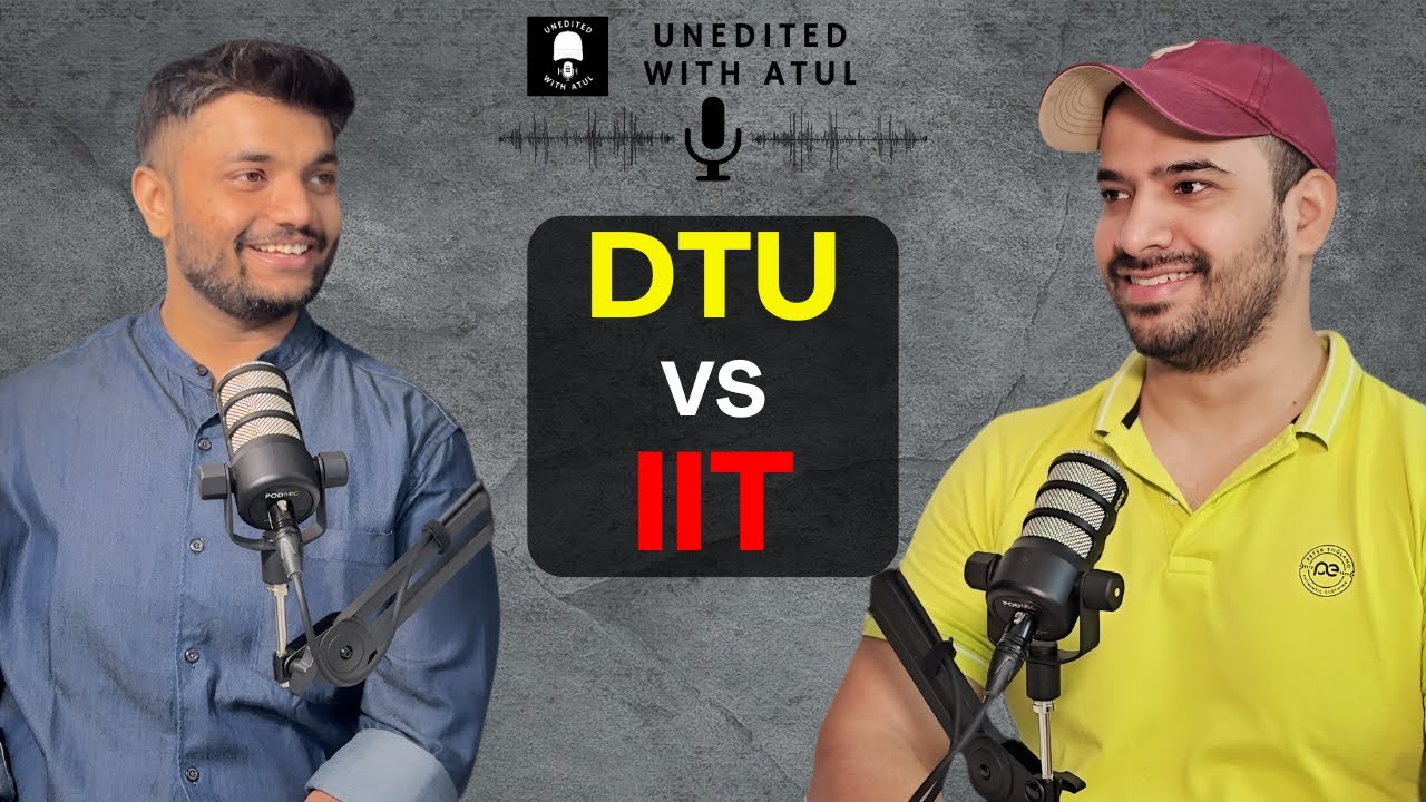 Delhi Technological University vs IIT | DTU Campus | DTU College Life | DTU Talks | W/ Atul Tomar