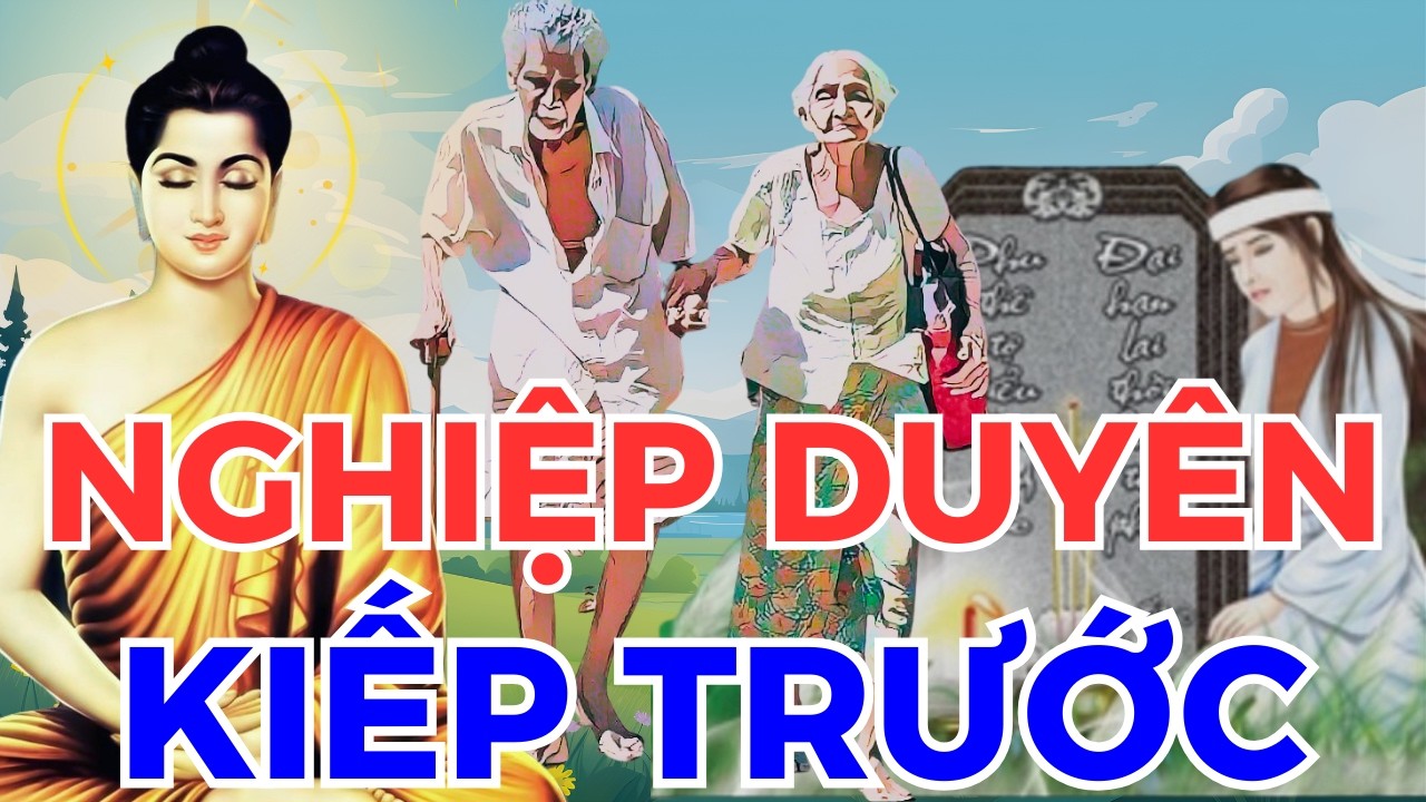 14 Chuyện Nhân Quả Báo Ứng Có Thật, NGHIỆP DUYÊN KIẾP TRƯỚC Tránh Sao Được Nhân Quả Báo Ứng