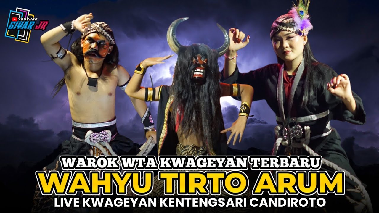TERBARU!! WAROK WTA WAHYU TIRTO ARUM KWAGEYAN LIVE KWAGEYAN KENTENGSARI CANDIROTO
