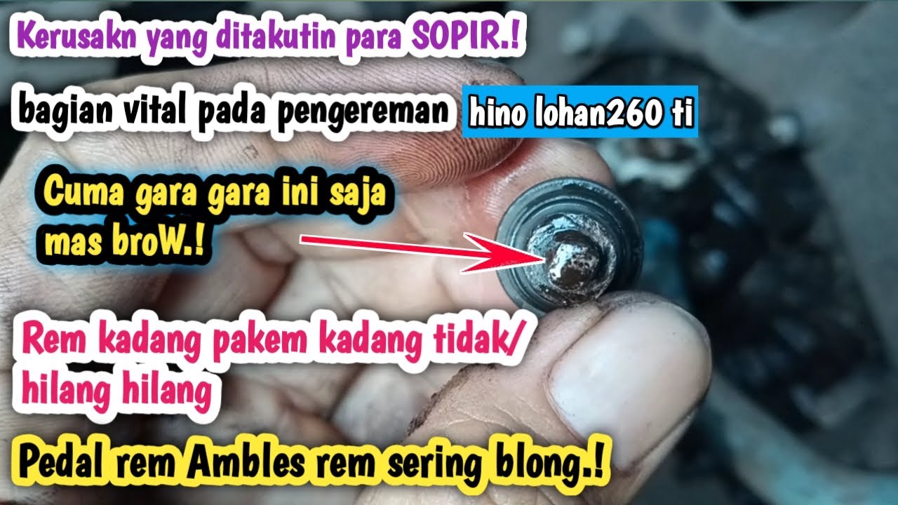 Kerusakan yang paling ditakutin para Sopir Pedal Rem Ambles Rem sering Blong || HINO LOHAN