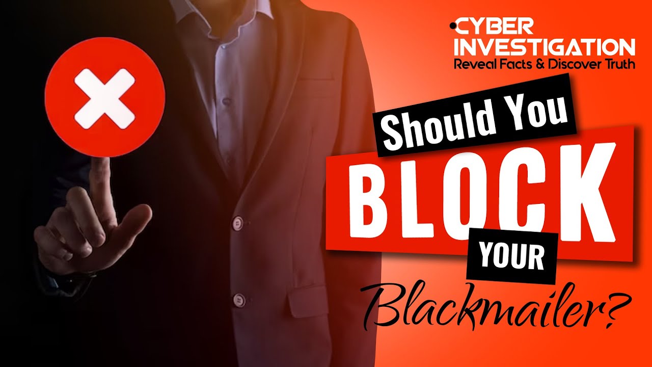 Should You Block Your Blackmailer? Do Blackmailers Give Up If You Ignore Them?