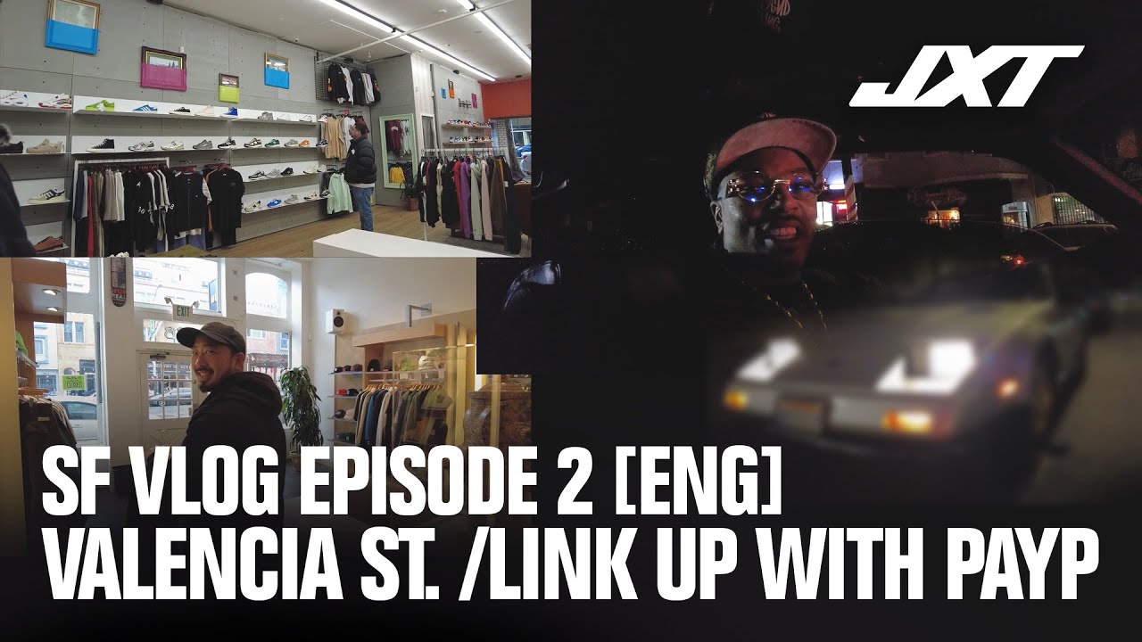 SF VLOG EP.2 // VALENCIA ST. / LINK UP WITH @paypa_boy AND HIS NEW Z.
