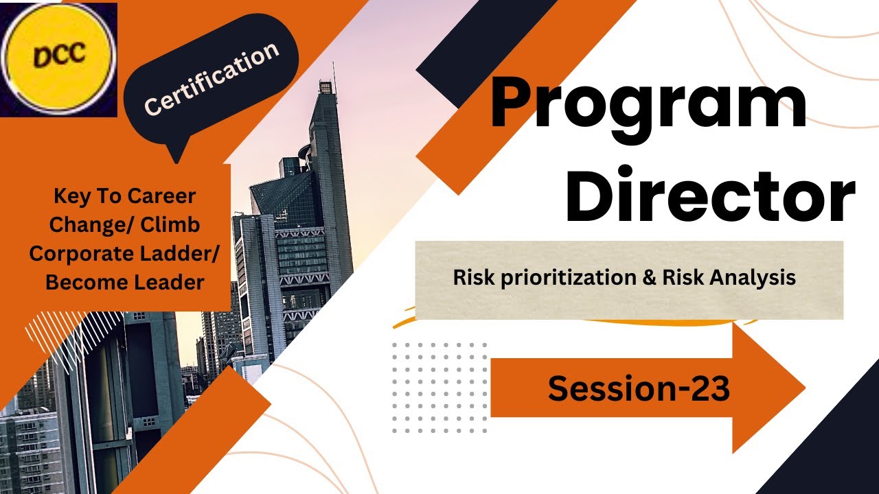 23. Program Director Certification Session - 23 (Risk prioritization & Risk analysis)