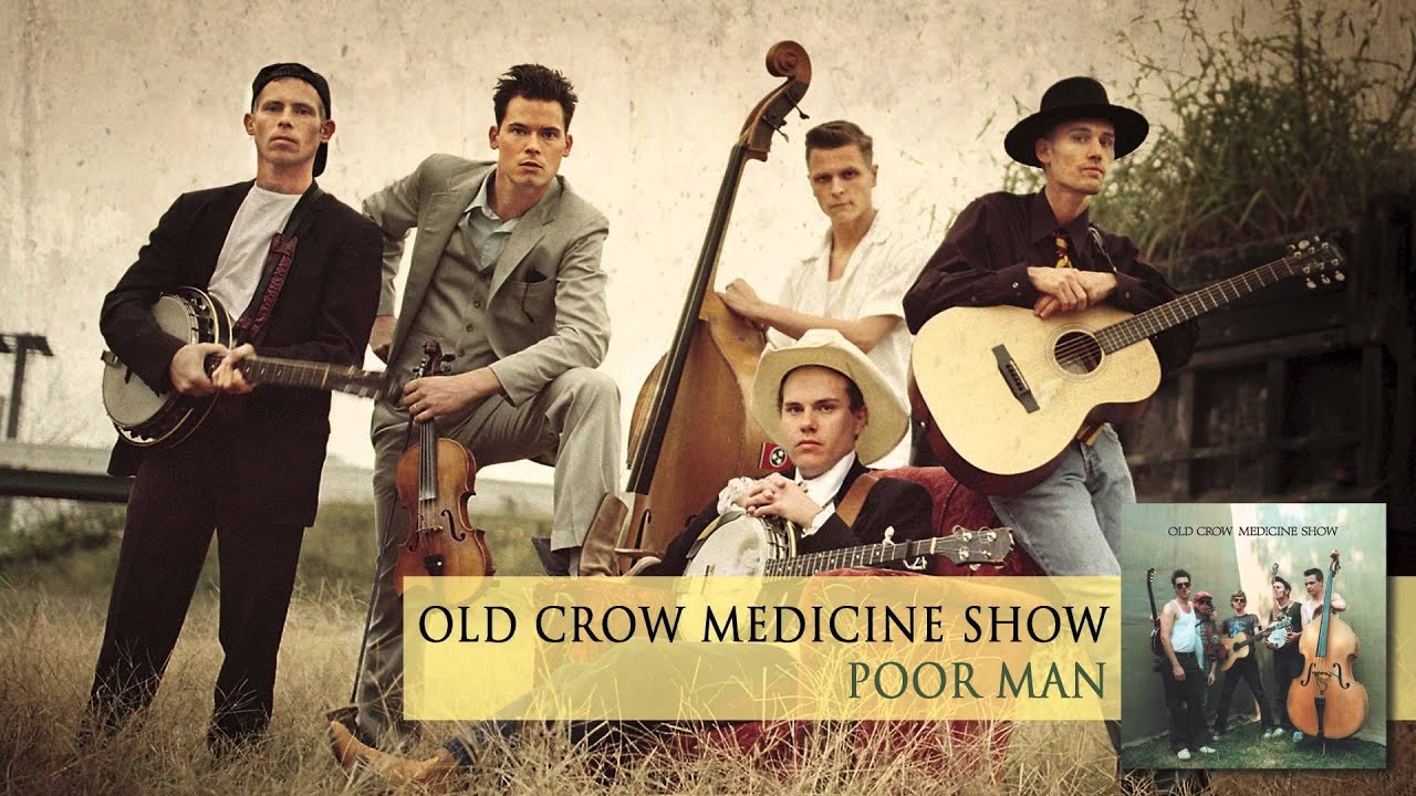 Old Crow Medicine Show - Poor Man [Audio]