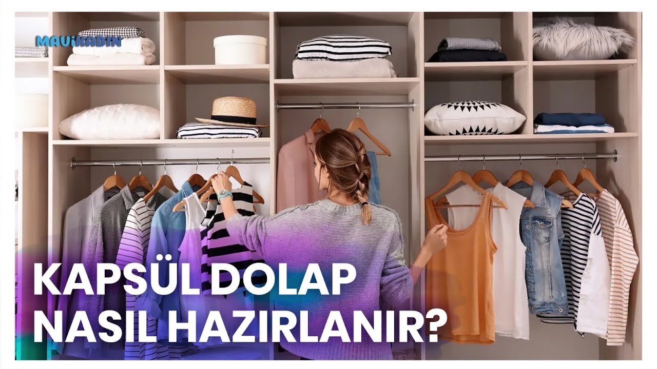 Kullanışlı Bir Kaps&uuml;l Dolap Nasıl Hazırlanır? #Kaps&uuml;ldolap #Minimalist