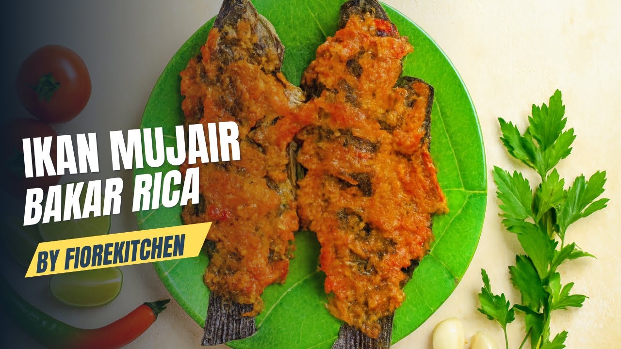 IKAN MUJAIR BAKAR RICA, MENU SEDERHANA GAMPANG DIBUAT, MENGGUGAH SELERA👍🏻🤤