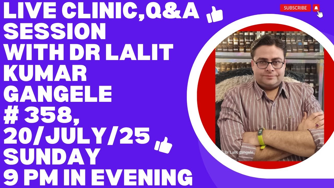 LIVE CLINIC #358||20/JULY/25|| DR LALIT KUMAR GANGELE || DR LALIT KUMAR GANGELE LIVE|| LIVE CLINIC!