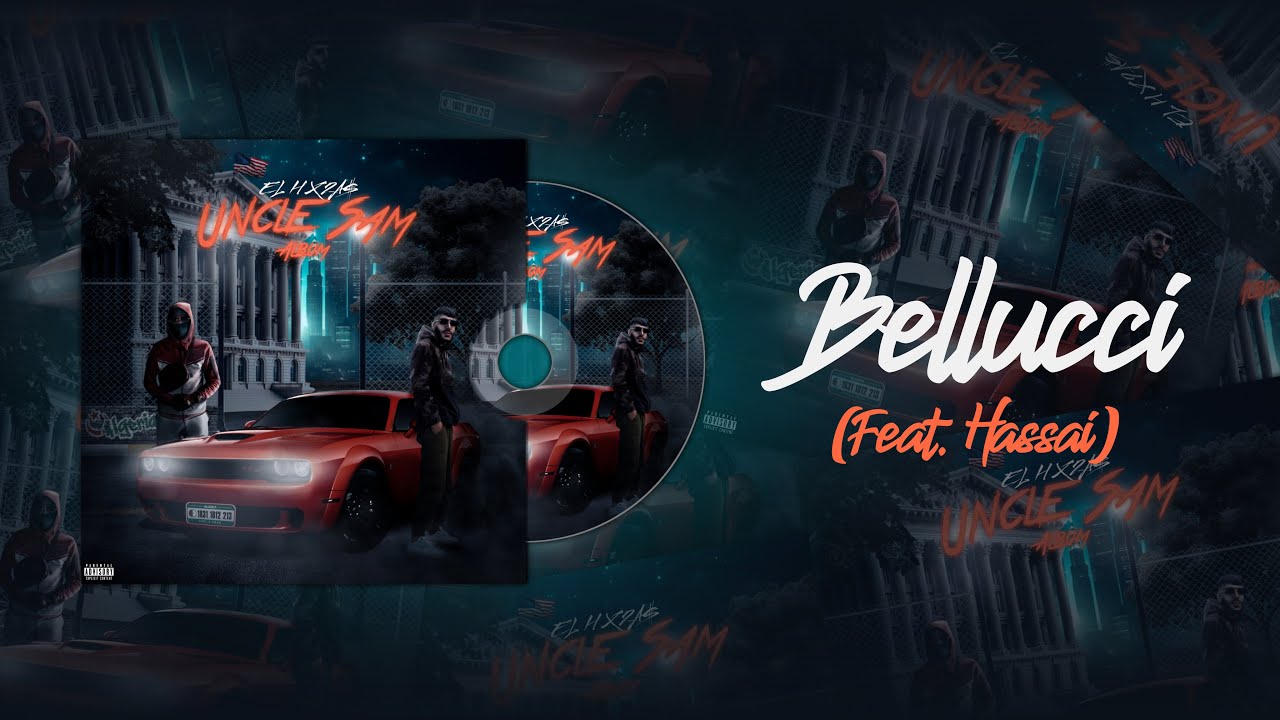El H, 2A$ - Bellucci (feat. @HASSA1)