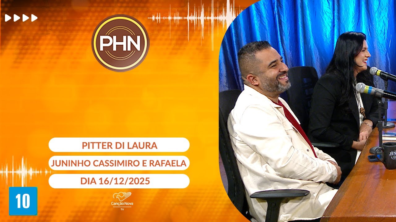 PHN - Participação: Juninho Cassimiro e Rafaela Cassimiro - 16/12/2025