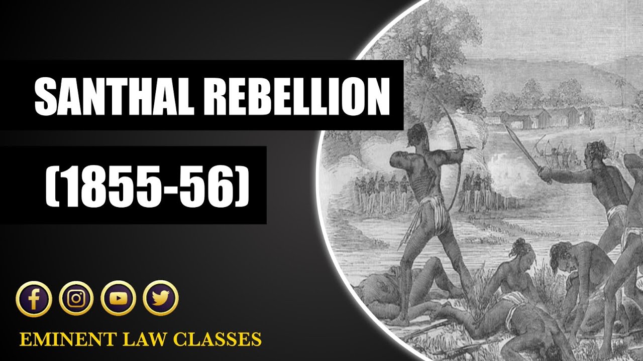 Santhal Rebellion | Santhal Revolt 1855-1856