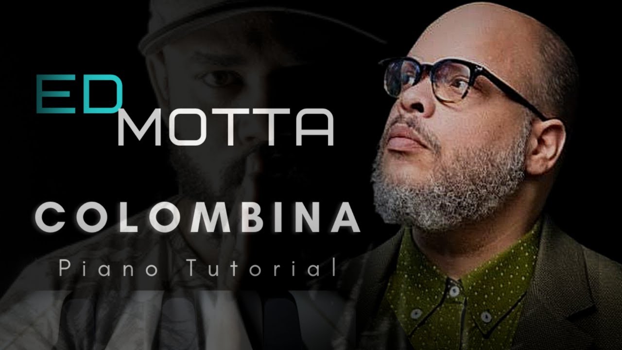Ed Motta Colombina Piano Tutorial