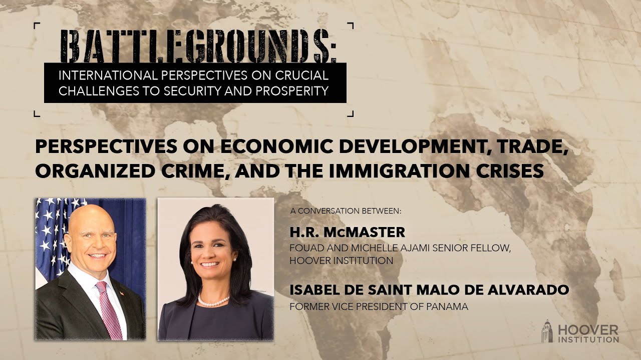 Battlegrounds w/ H.R. McMaster | Panama: Economic Dev., Trade, Organized Crime, & Immigration Crises