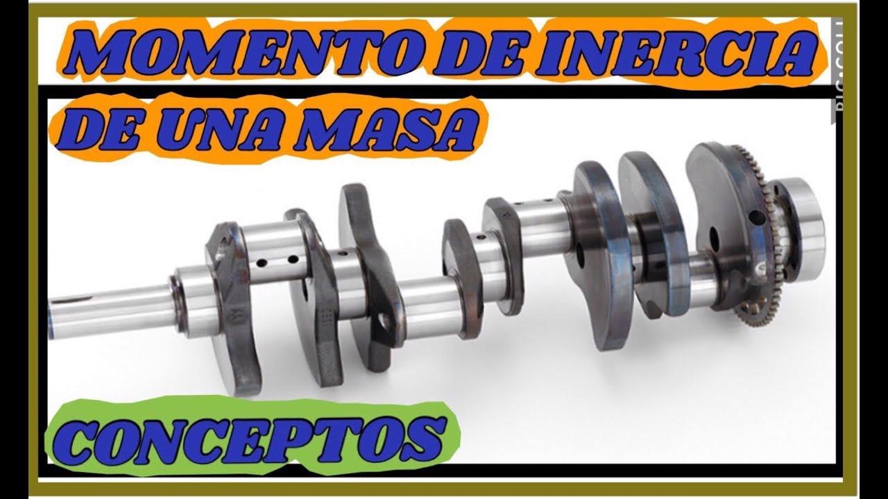 COMO SE CALCULA EL MOMENTO DE INERCIA DE UNA MASA  (CONCEPTOS FUNDAMENTALES)