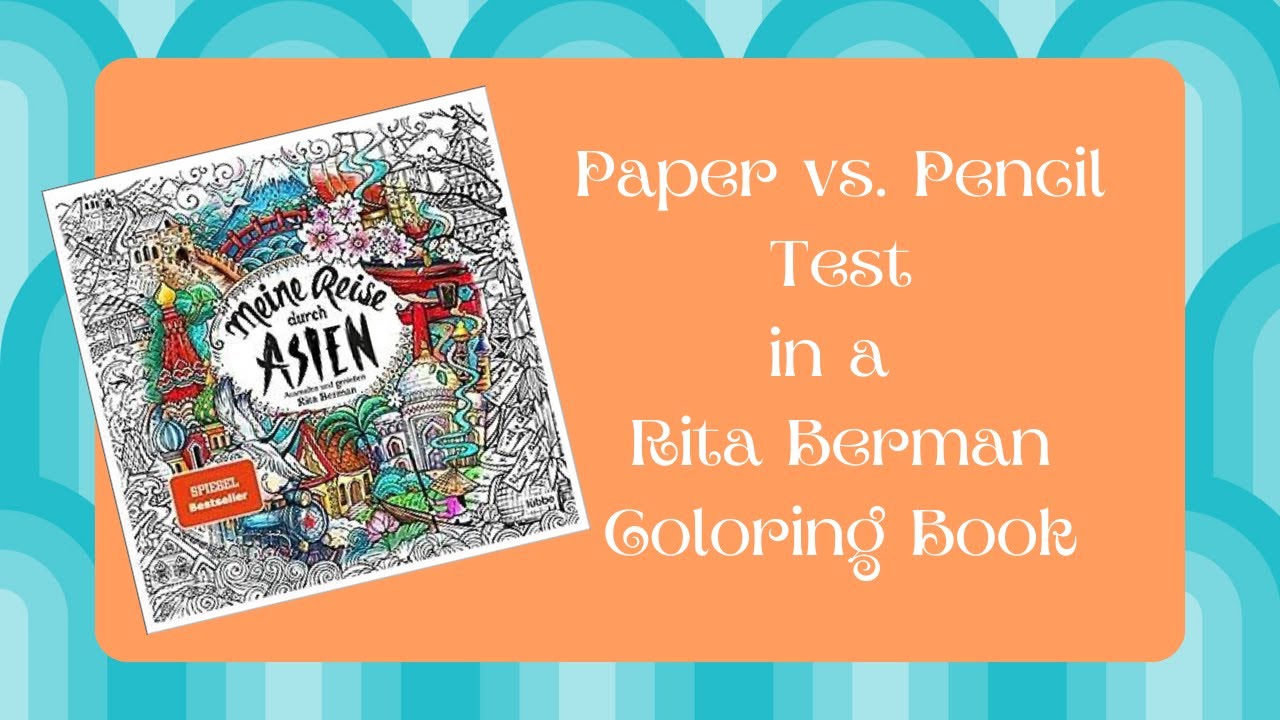 Paper vs  Pencil Test in Rita Berman Coloring Books