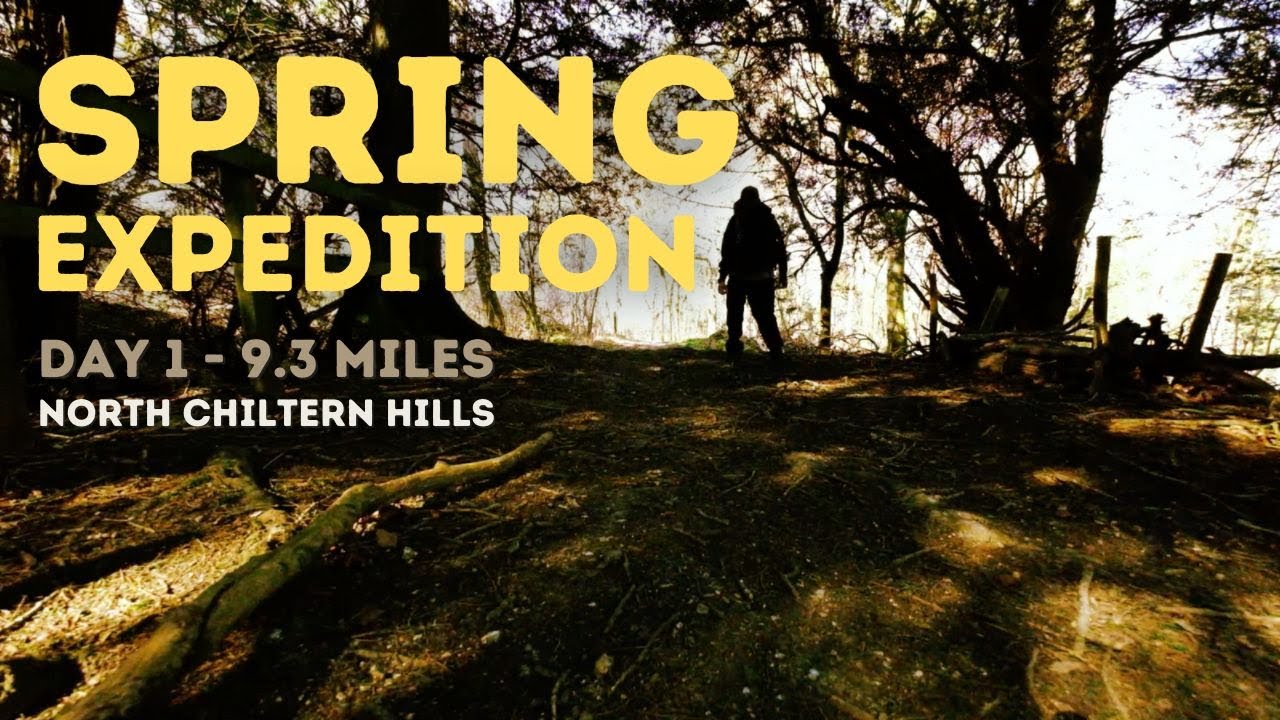 Expedition Day 1 -  North Chiltern Hills and Wildcamping