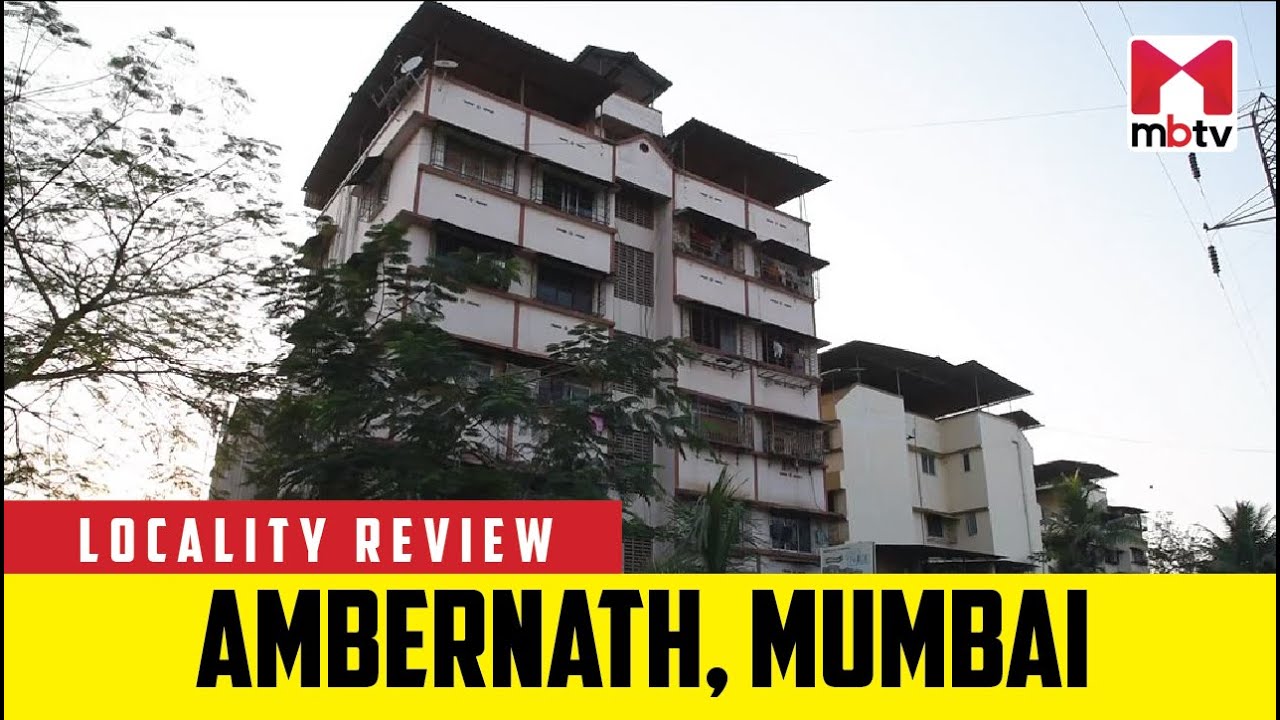 Locality Review: Ambernath, Mumbai #MBTV #LocalityReview