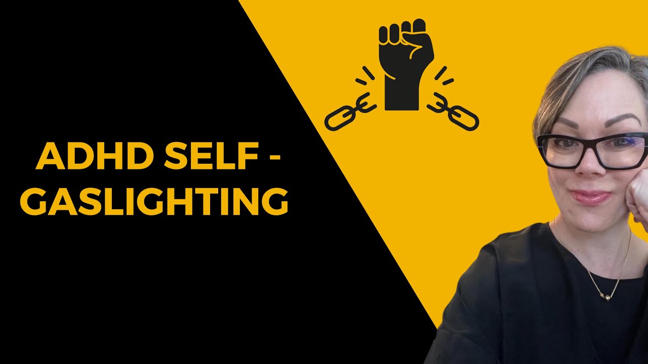 ADHD Gaslighting Trap: Stop Self-Gaslighting NOW!