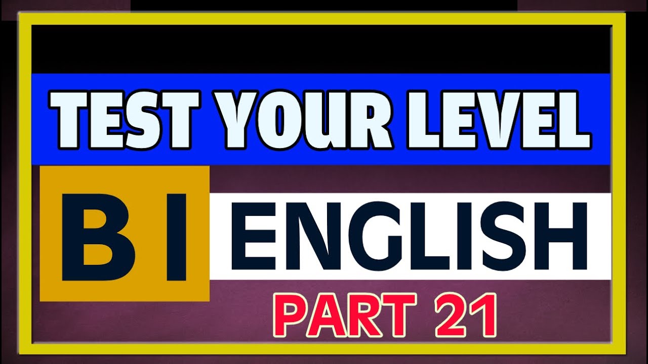 Are You Really Fluent in English? B1-English Level Test