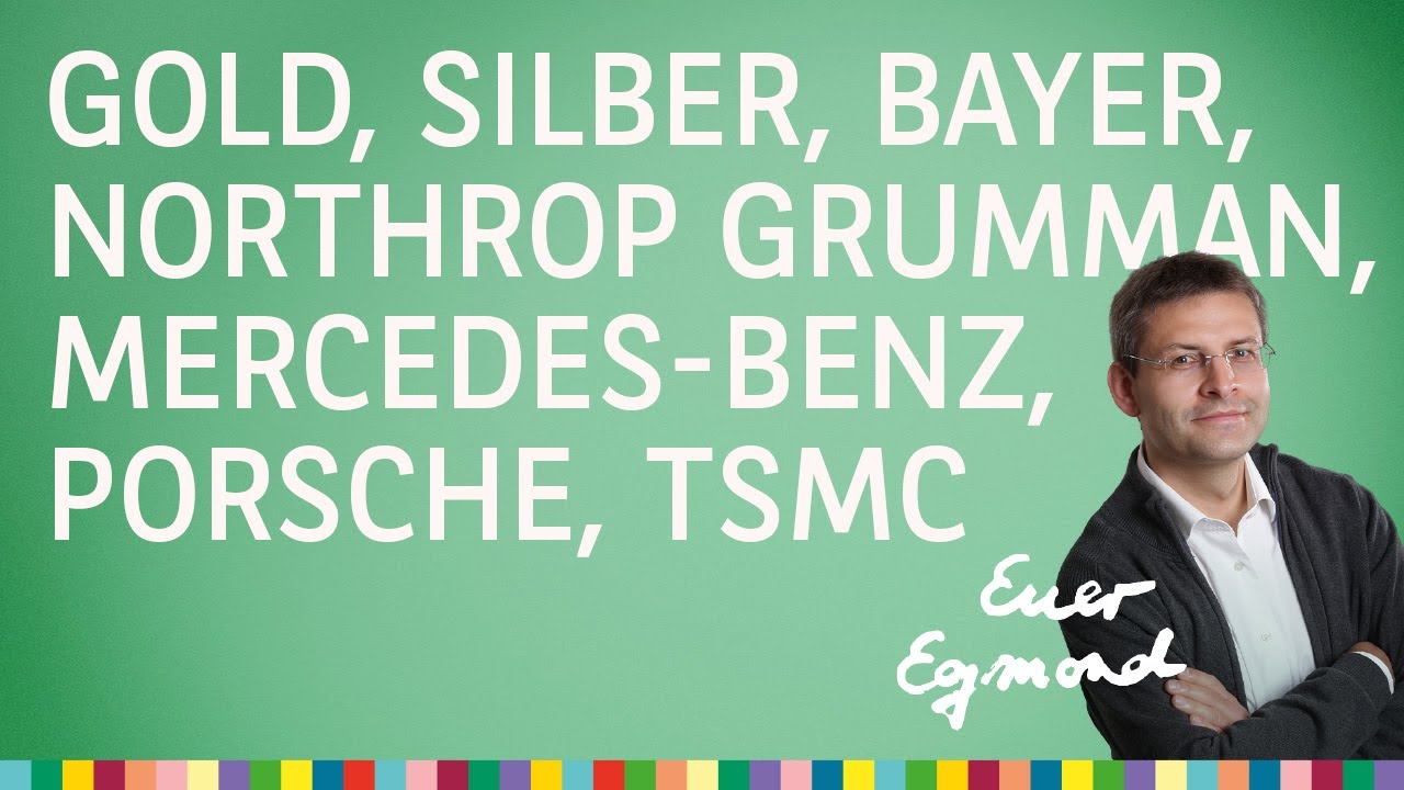 Gold, Silber, Mercedes-Benz, Porsche, Bayer, TSMC, Northrop Grumman – Euer Egmond vom 20.01.2026