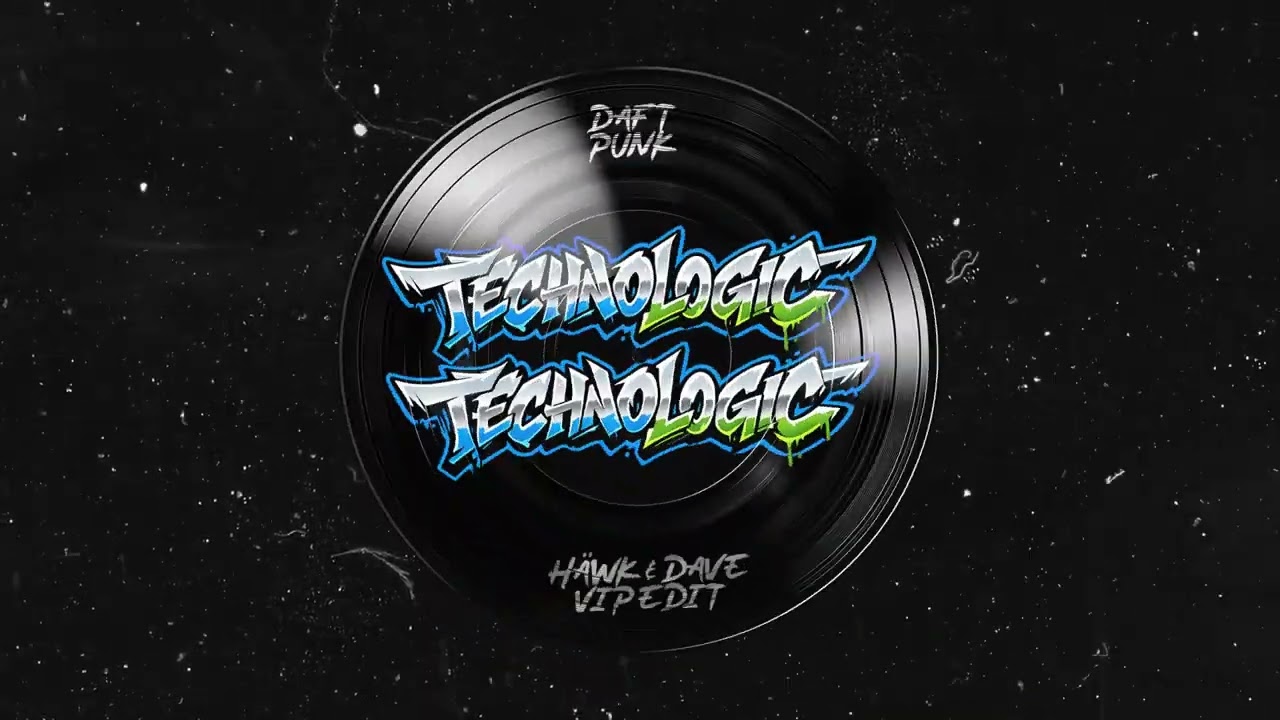 Daft Punk - Technologic (HÄWK & DAVE VIP Edit)