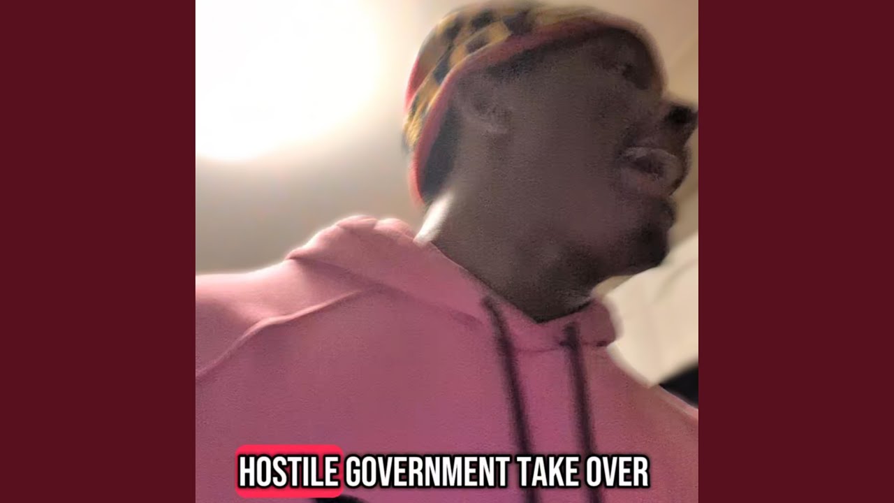 Hostile Government Takeover
