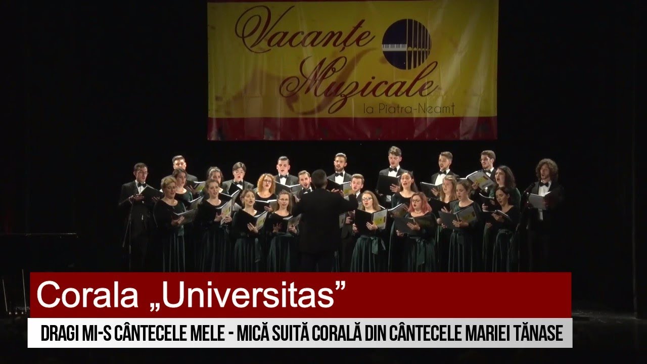 Corala „Universitas” - Dragi mi-s cântecele mele - Mică suită corală din cântecele Mariei Tănase