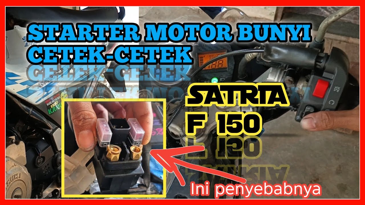 Stater FU Cuma Cetek Doang?! Stater bunyi cetek cetek - penyebab stater motor satria fu cetek cetek