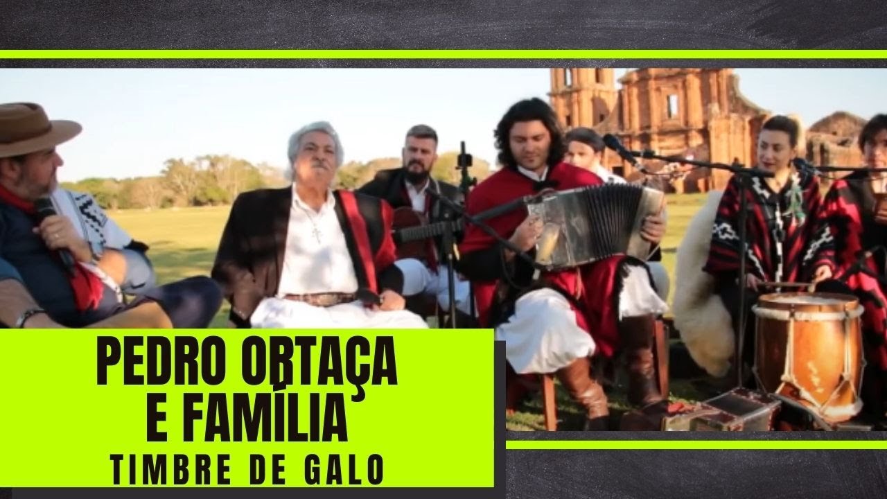 TIMBRE DE GALO - Pedro Ortaça e Família (Programa De Campo e Alma)