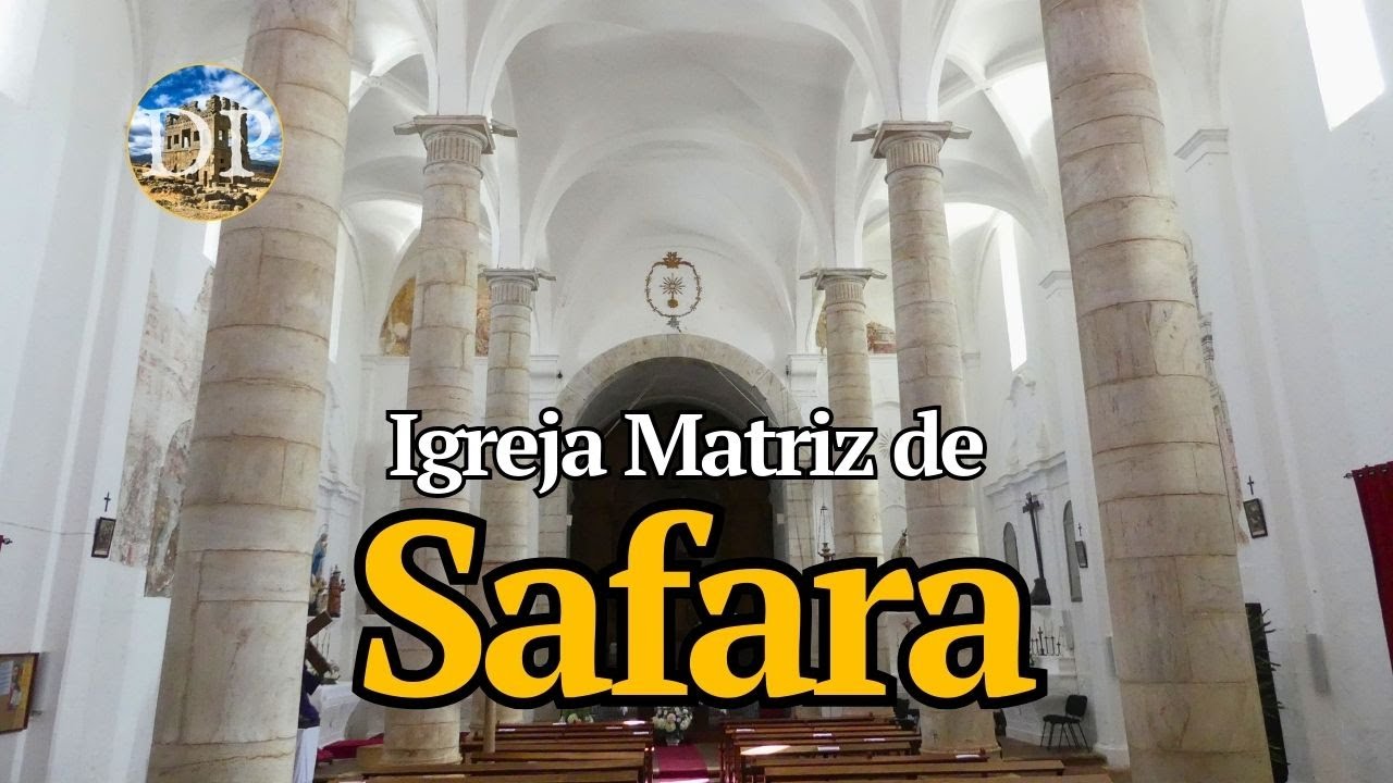 Igreja Matriz de Safara - Tesouro Desconhecido no Alentejo