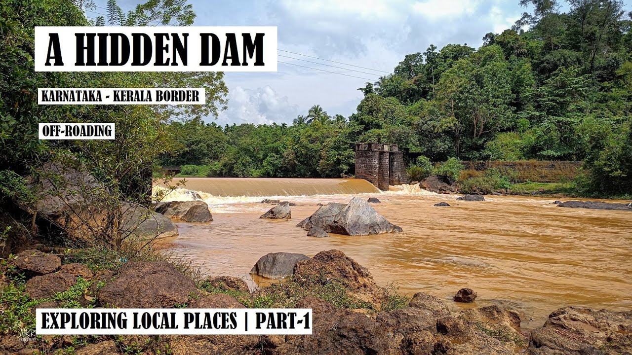 A Hidden Dam | Karnataka-Kerala Border | Exploring Local Places | Part - 1