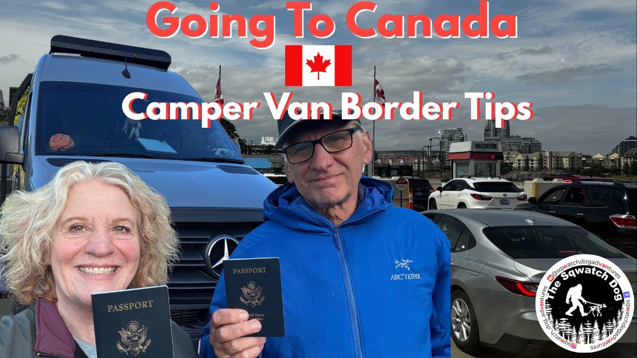 Crossing the Canadian Border in a Camper Van 🇨🇦 | Van Life Tips You Must Know!