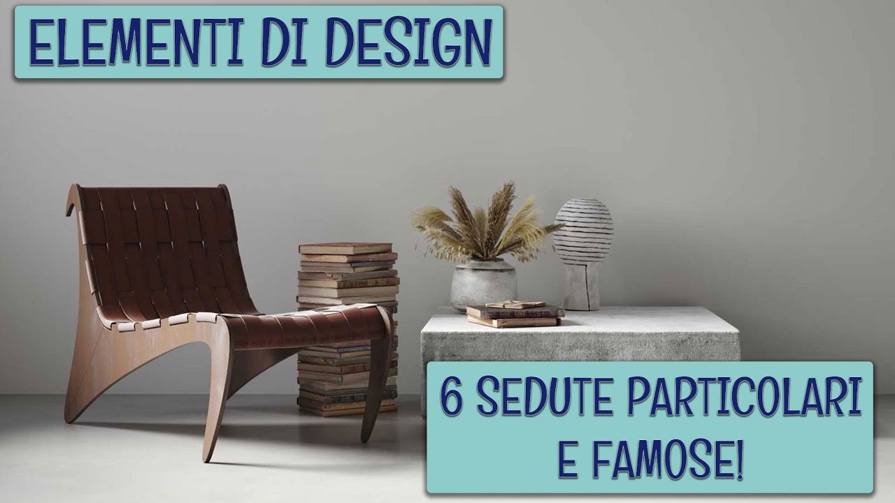 ELEMENTI DI DESIGN - 6 sedute particolari e famose!