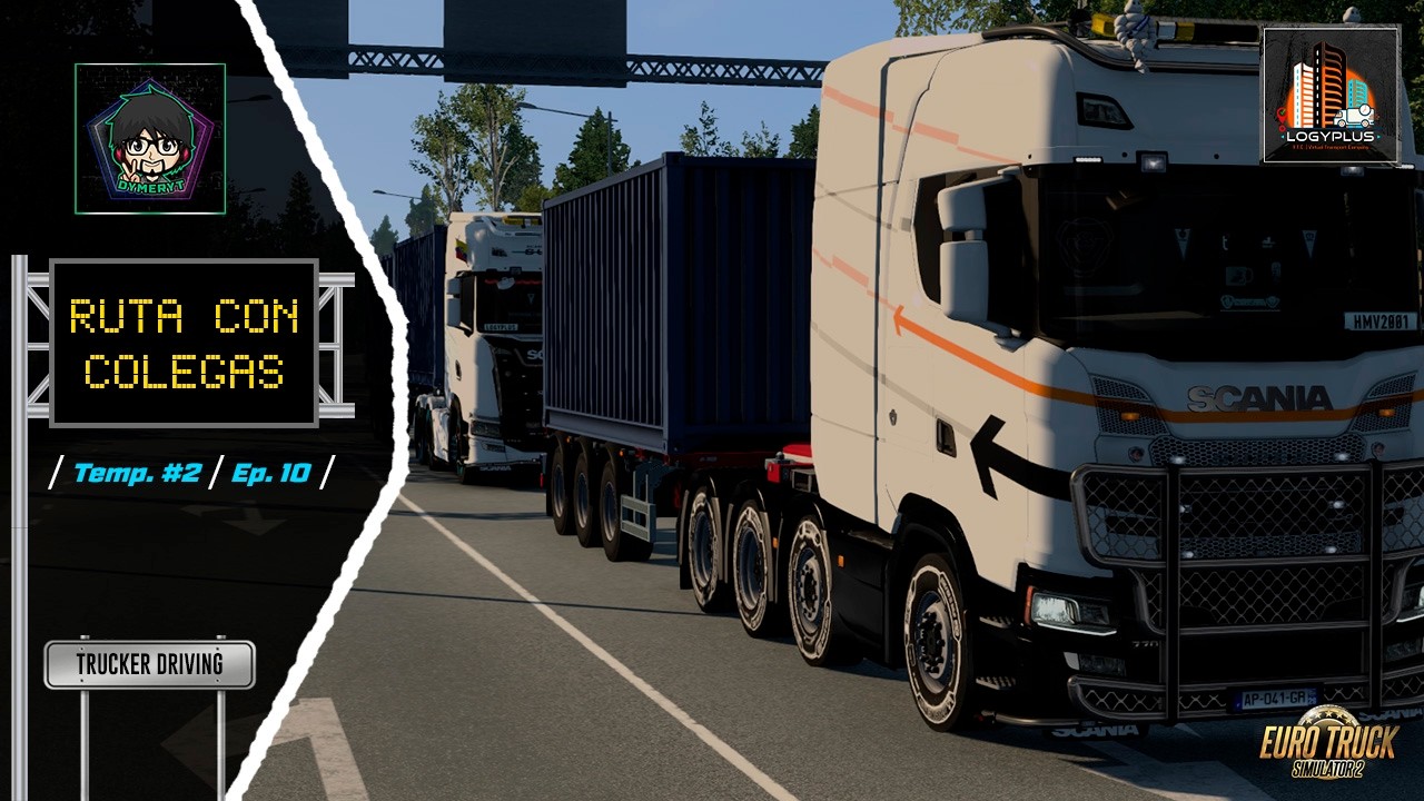 RUTA CON COLEGAS | Temp. 2 - Ep. #10 - #ETS2 | TRUCKER DRIVING