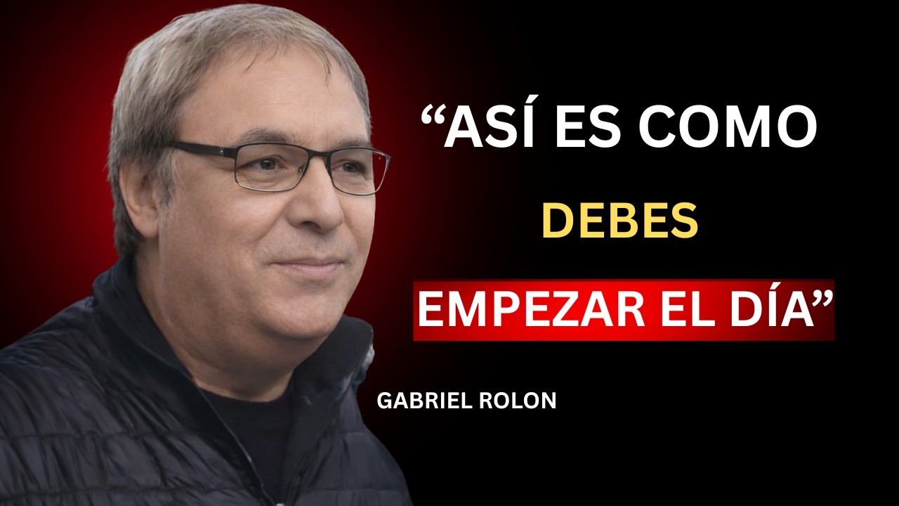 ASÍ ES COMO DEBES EMPEZAR EL DÍA | GABRIEL ROLON