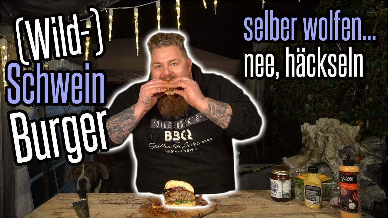 Wildschwein - Burger Double - selber wolfen... nee, häckseln!!! BBQ & Grillen für jedermann
